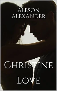 Christine: Love