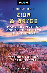 Moon Best of Zion & Bryce: Make the Most One to Three Days Parks