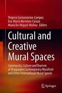 Cultural and Creative Mural Spaces: Community, Culture Tourism of Uruguayan Contemporary Muralism Other International Spaces