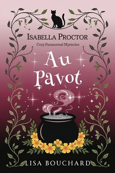 Au Pavot: Les Enquêtes Paranormales Cozy d'Isabella Proctor