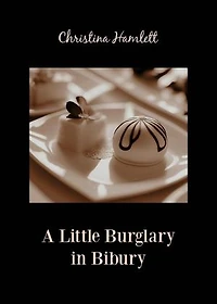 A Little Burglary in Bibury: Book 6