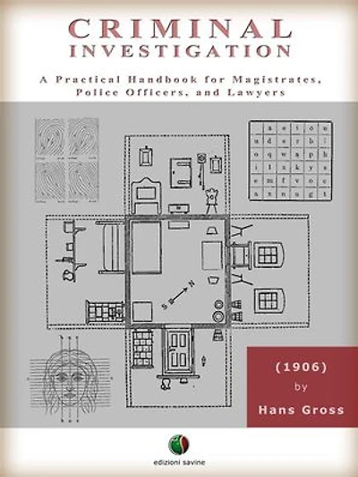 CRIMINAL INVESTIGATION - A Practical Handbook for Magistrates, Police Officers, and Lawyers