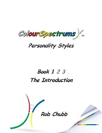 ColourSpectrums Personality Styles Book 1: The Introduction