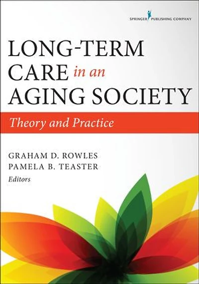 Long-term Care An Aging Society: Theory And Practice