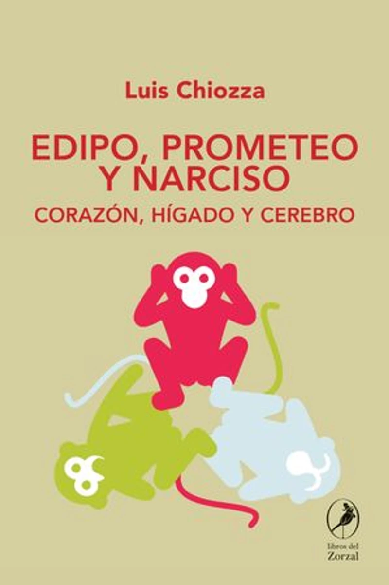 Edipo, Prometeo y Narciso: Corazón, hígado y cerebro