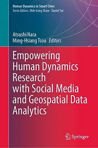 Empowering Human Dynamics Research with Social Media and Geospatial Data Analytics