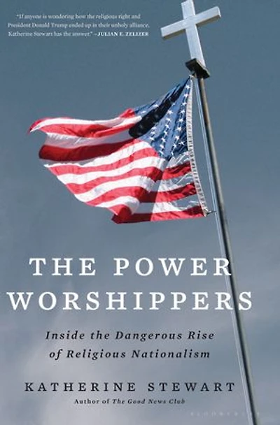 the Power Worshippers: Inside Dangerous Rise of Religious Nationalism