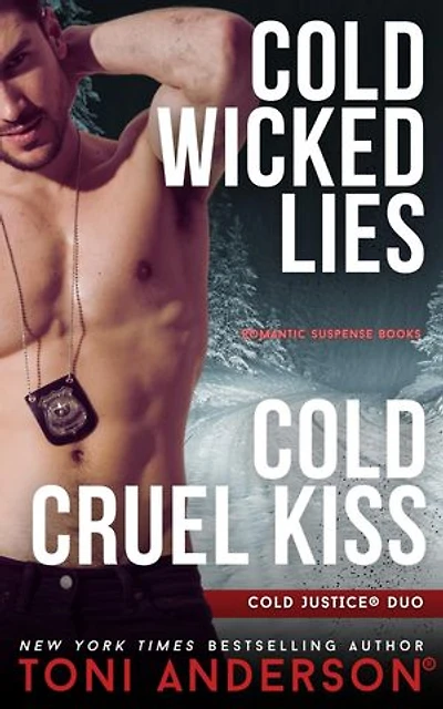 Cold Justice Duo — Cold Wicked Lies and Cold Cruel Kiss: Romantic Suspense Books