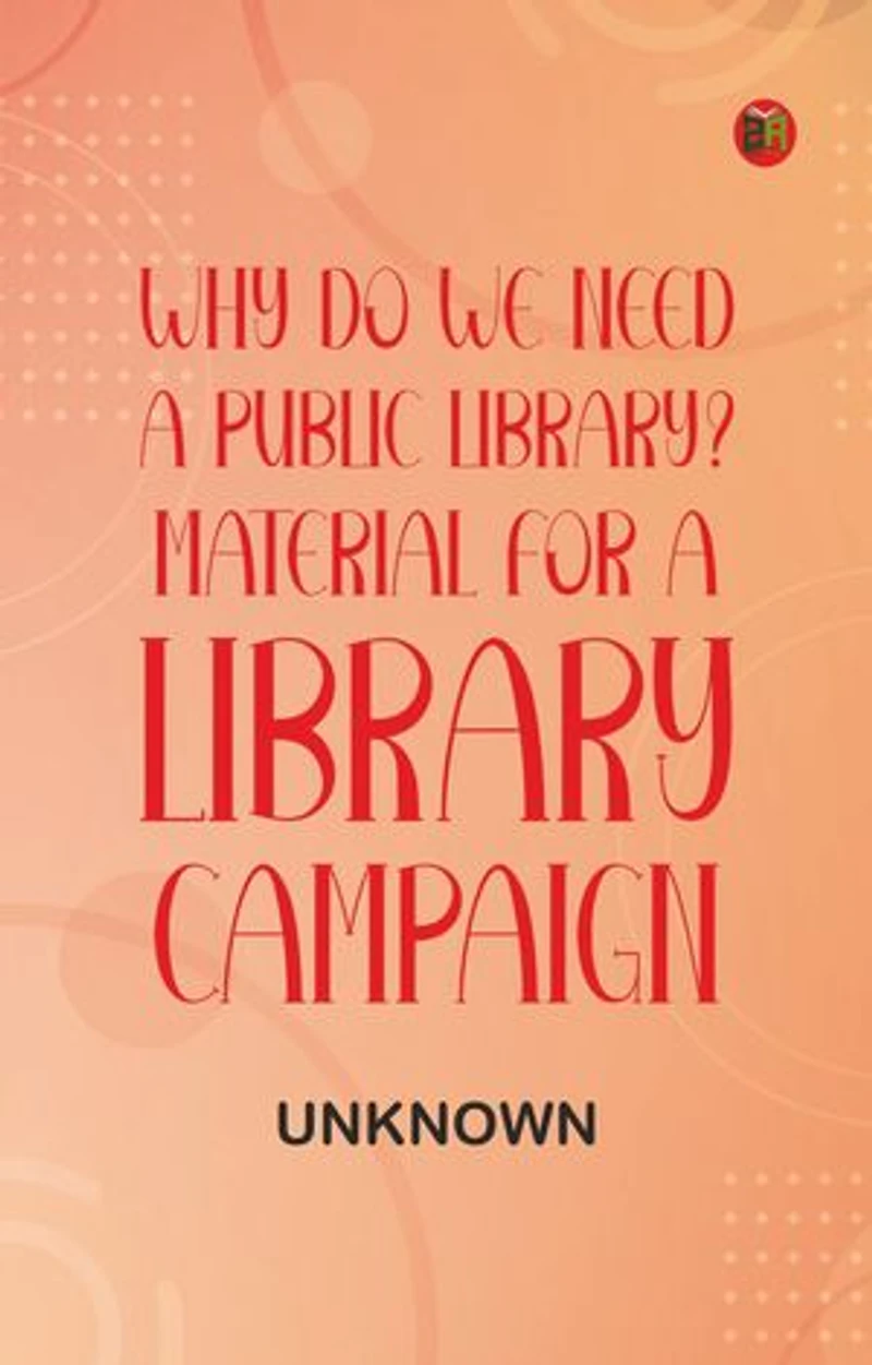 Why do we need a public library? Material for a library campaign