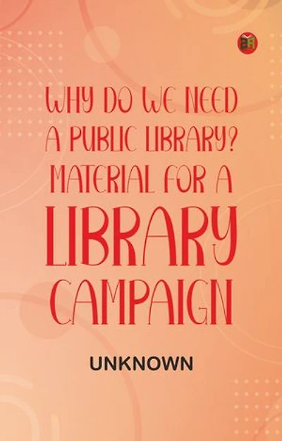 Why do we need a public library? Material for a library campaign