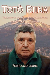 The Boss of the Bosses of Cosa Nostra — Inside the Sicilian Mafia
