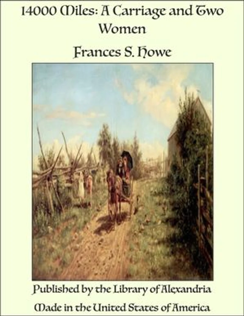 14000 Miles: A Carriage and Two Women