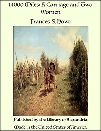 14000 Miles: A Carriage and Two Women