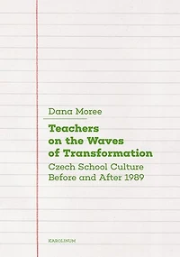 Teachers On The Waves Of Transformation: School Culture Before And After 1989
