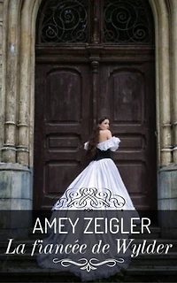 La fiancée de Wylder: Wylder West