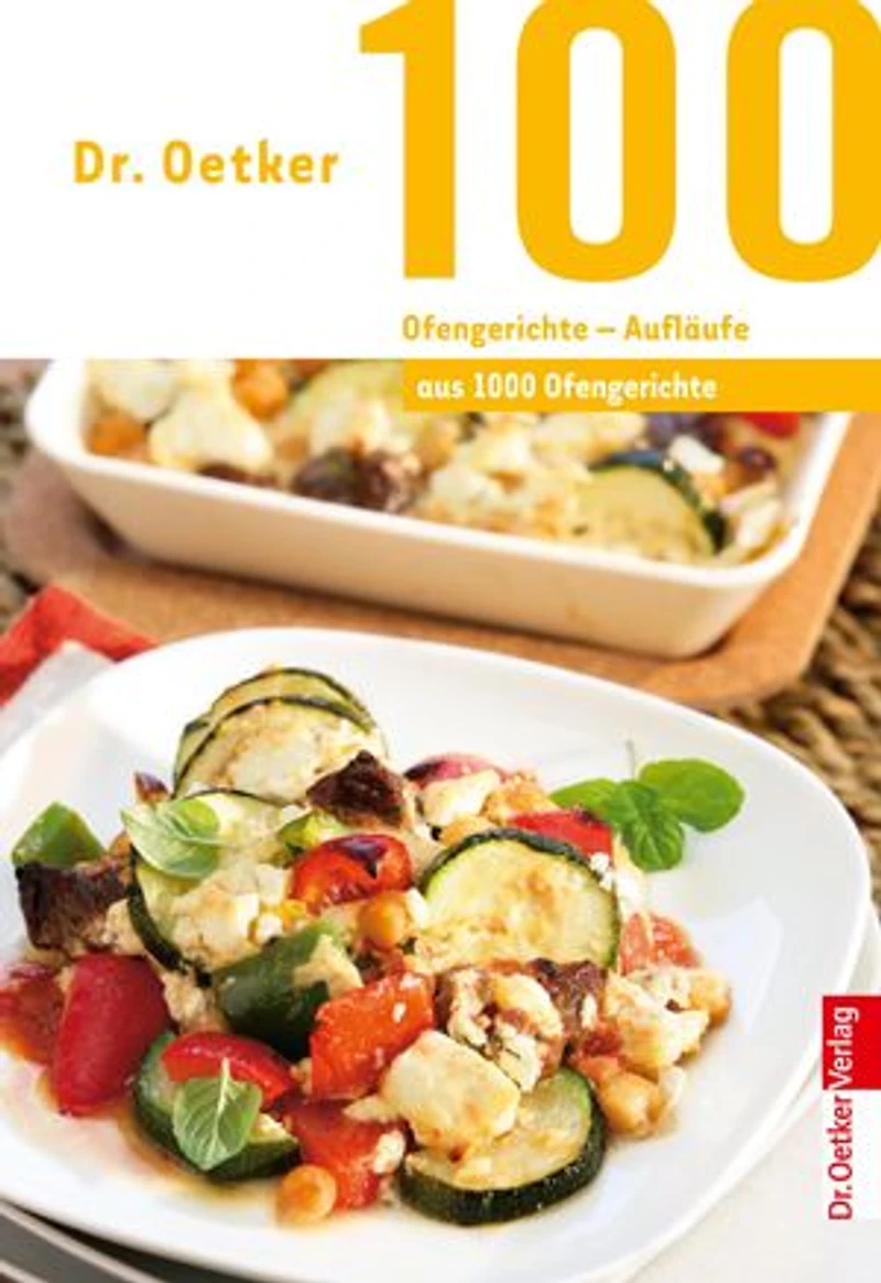 100 Ofengerichte - Vegetarisch: aus 1000