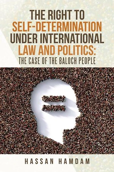 The Right To Self-determination Under International Law And Politics: Case Of Baloch People