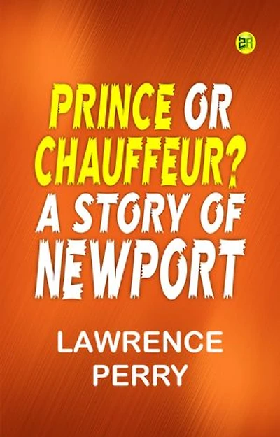 Prince or Chauffeur? A Story of Newport