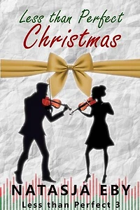 Less than Perfect Christmas: Less than Perfect, #3