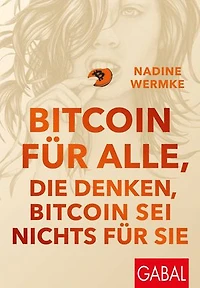 Bitcoin für alle, die denken, Bitcoin sei nichts für sie