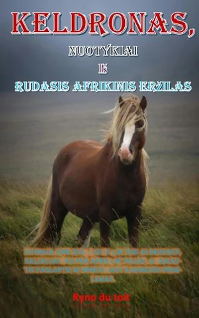 Keldronas, Nuotykiai iš Rudasis afrikinis eržilas: Istorija apie rudąjį eržilą ir tris jo draugus, keliaujančius per Afriką ir toliau, aiškinantis paslaptis ir sprendžiant kasdienes problemas.