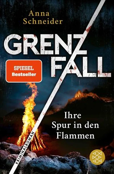 Grenzfall – Ihre Spur in den Flammen: Kriminalroman | Die grenzüberschreitende Bestseller-Serie zwischen Deutschland & Österreich