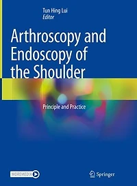 Arthroscopy and Endoscopy of the Shoulder: Principle Practice
