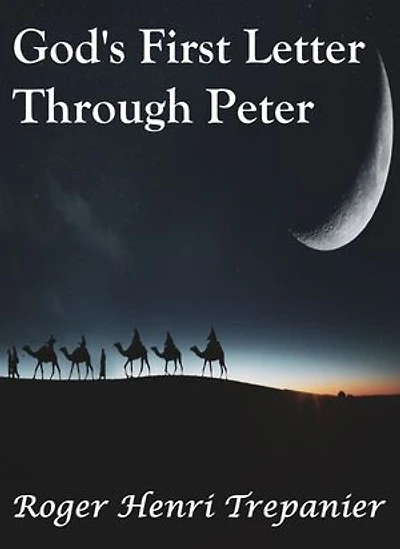 God's First Letter Through Peter: The Word Of God Library, #11