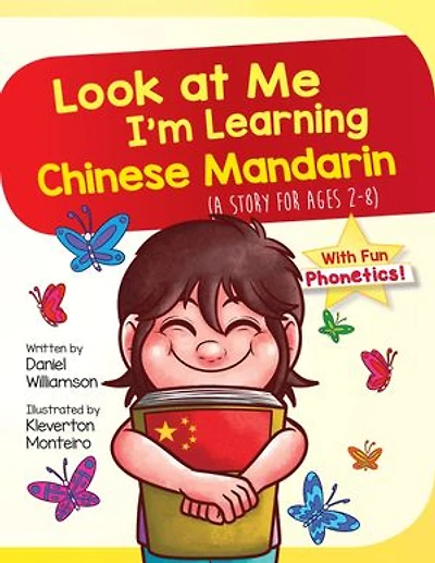Look At Me I'm Learning Chinese Mandarin: A Story For Ages 2-8