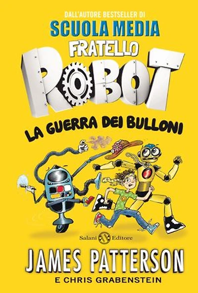 Fratello Robot. La guerra dei bulloni: La guerra dei bulloni