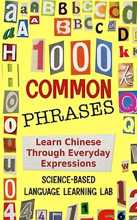 1000 Common Phrases: Learn Chinese Through Everyday Expressions