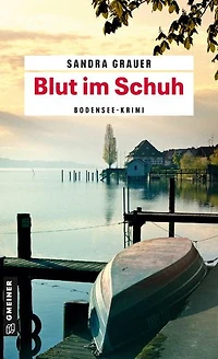 Blut im Schuh: Ein Bodensee-Krimi