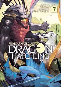 Reincarnated as a Dragon Hatchling (Light Novel) Vol. 7