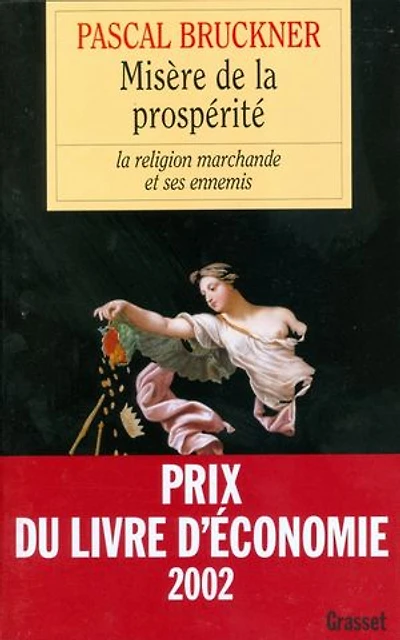 Misère de la prospérité: religion marchande et ses ennemis