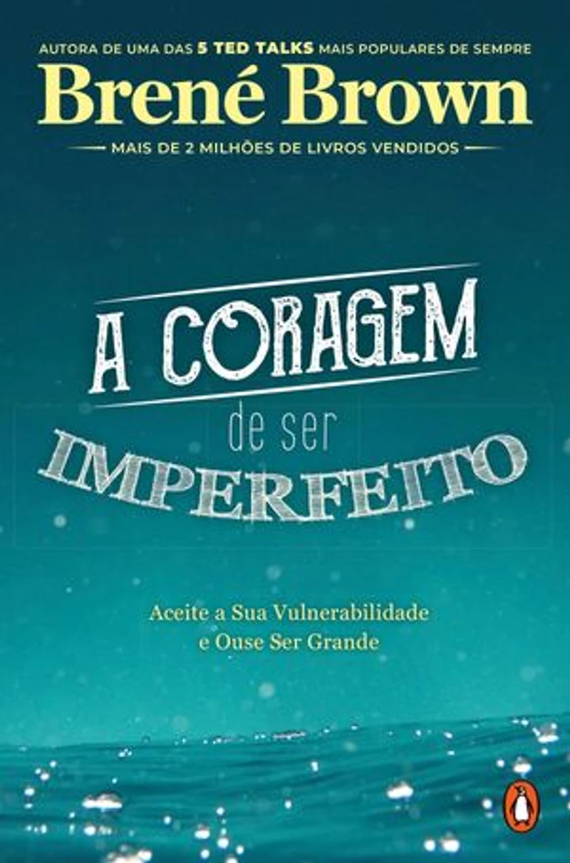 A Coragem de Ser Imperfeito