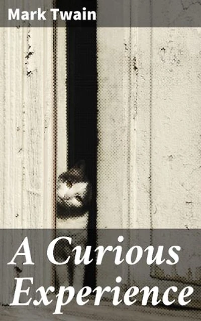 A Curious Experience: Exploring Human Nature with Twain's Humorous Perspective