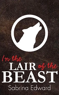 In the Lair of the Beast: Taken By The Beast, #3