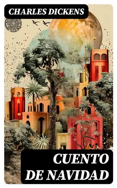 Cuento de Navidad: Edición enriquecida.