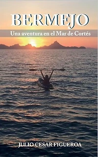 BERMEJO, Una aventura en El Mar de Cortés