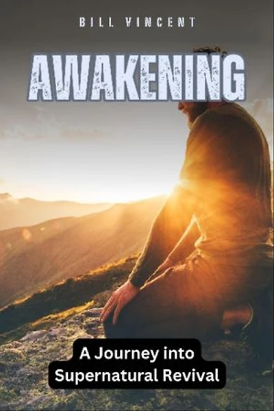 Awakening: A Journey into Supernatural Revival