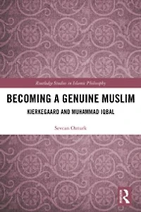 Becoming a Genuine Muslim: Kierkegaard and Muhammad Iqbal