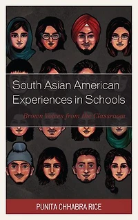 South Asian American Experiences Schools: Brown Voices from the Classroom