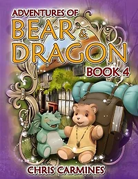 Adventures of Bear & Dragon Book 4