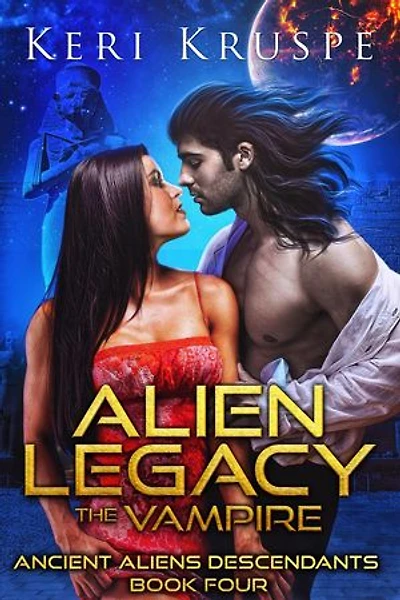 Alien Legacy: The Vampire: Ancient Aliens Descendants, #4