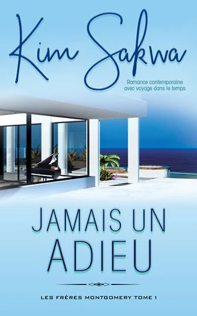 Jamais un adieu: Romance contemporaine avec voyage dans le temps
