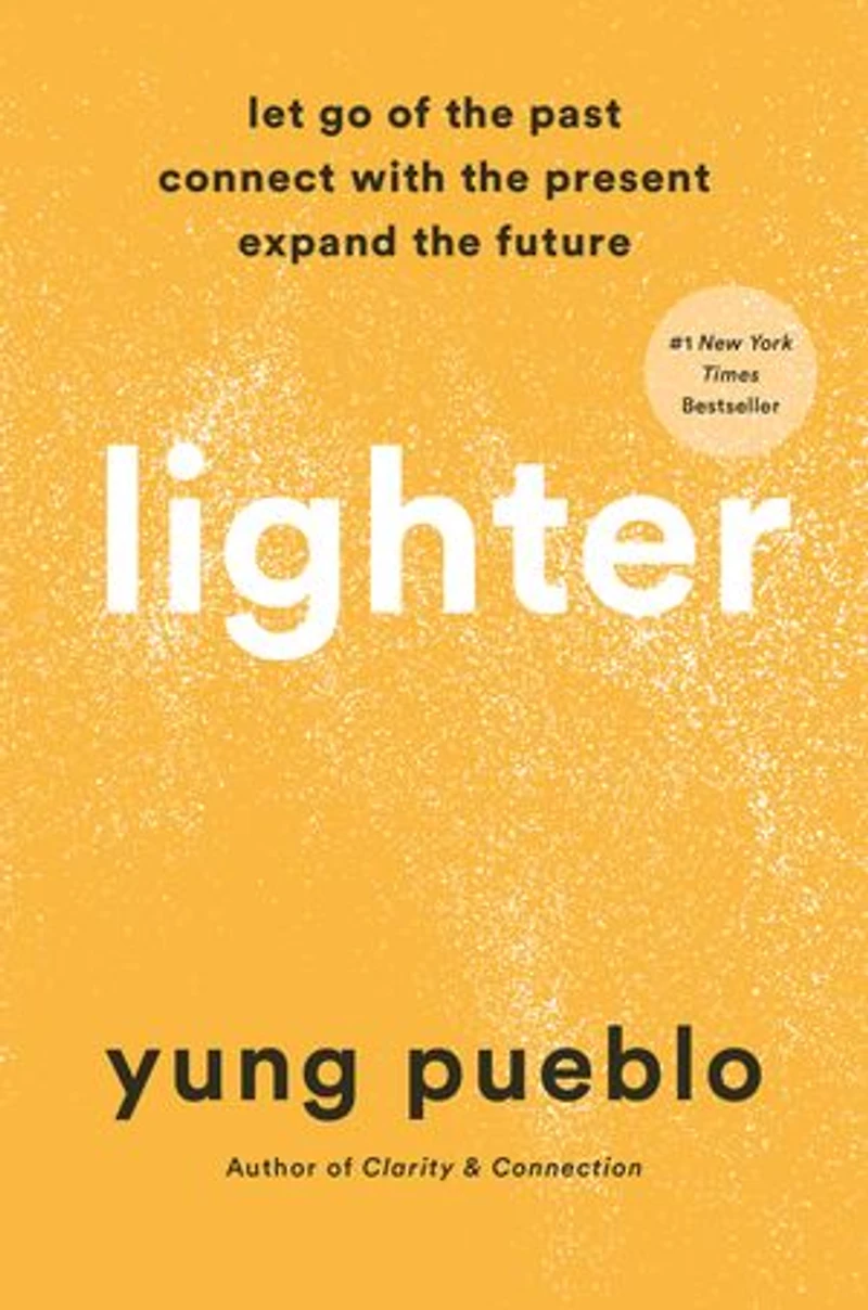 Lighter: Let Go Of The Past, Connect With Present, And Expand Future