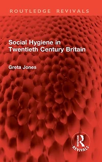 Social Hygiene Twentieth Century Britain
