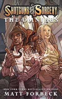 Shotguns & Sorcery: The Omnibus