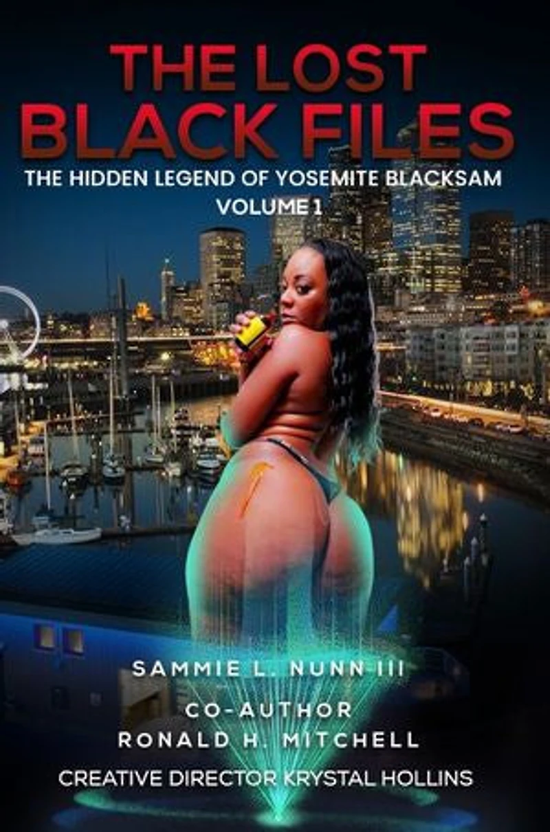 The Lost Black Files: The Hidden Legend Of Yosemite Black Sam Volume 1