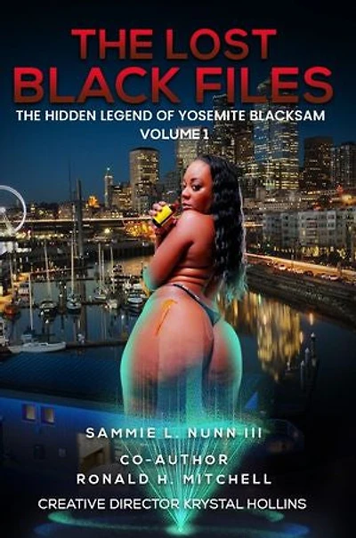 The Lost Black Files: The Hidden Legend Of Yosemite Black Sam Volume 1
